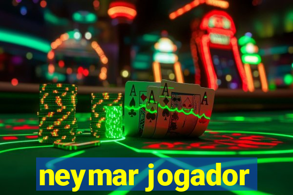 neymar jogador